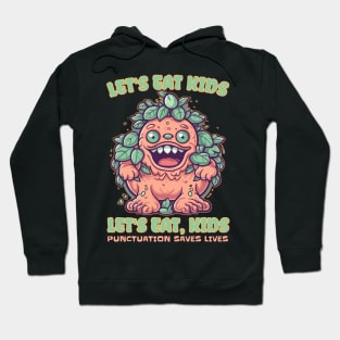 Let's Eat Kids Punctuation Saves Lives Teacher Design Hoodie